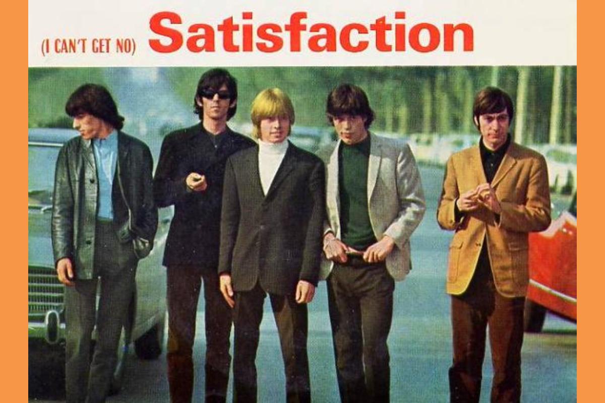 (I Can’t Get No) Satisfaction